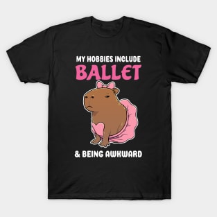 My hobbies include Ballet and being awkward cartoon Capybara T-Shirt